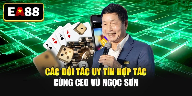 Các đối tác uy tín hợp tác cùng CEO: Vũ Ngọc Sơn