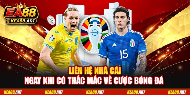 Liên hệ nhà cái ngay khi có thắc mắc về cược bóng đá Liên hệ nhà cái ngay khi có thắc mắc về cược bóng đá