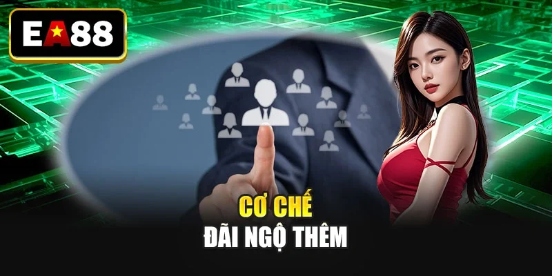 Cơ chế đãi ngộ thêm Cơ chế đãi ngộ thêm