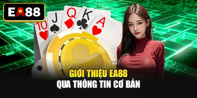 Giới thiệu EA88 qua thông tin cơ bản Giới thiệu EA88 qua thông tin cơ bản
