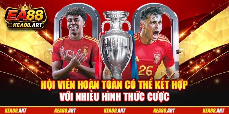 Hội viên hoàn toàn có thể kết hợp với nhiều hình thức cược