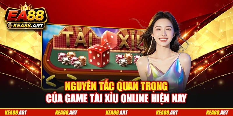 Nguyên tắc quan trọng của game tài xỉu online hiện nay Nguyên tắc quan trọng của game tài xỉu online hiện nay