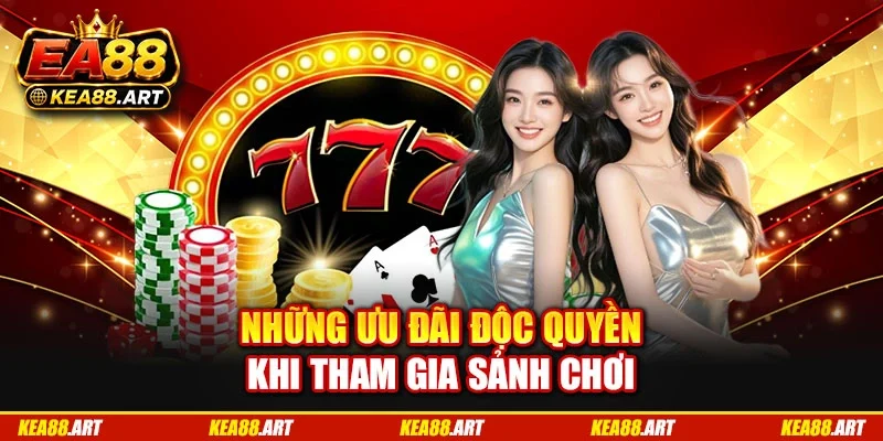 Những ưu đãi độc quyền khi tham gia sảnh chơi Những ưu đãi độc quyền khi tham gia sảnh chơi