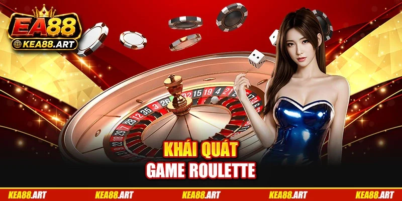 Khái quát game Roulette Khái quát game Roulette