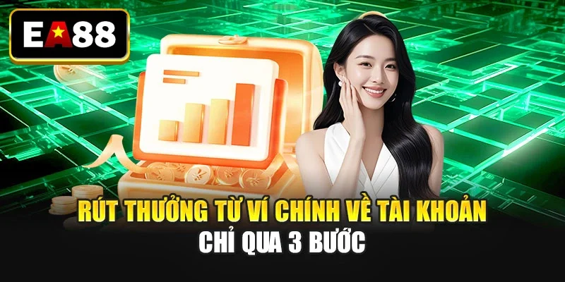 Rút thưởng từ ví chính về tài khoản chỉ qua 3 bước