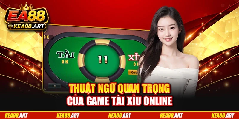 Thuật ngữ quan trọng của game tài xỉu online Thuật ngữ quan trọng của game tài xỉu online